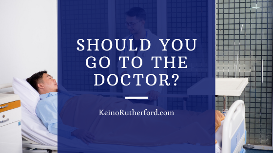 Should You Go to the Doctor?